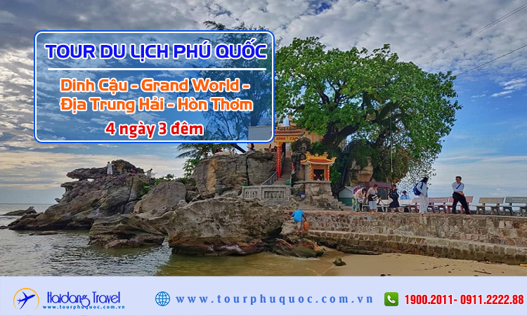 Tour du lịch Phú Quốc - Dinh Cậu - Grand World - Địa Trung Hải - Hòn Thơm 4 ngày 3 đêm