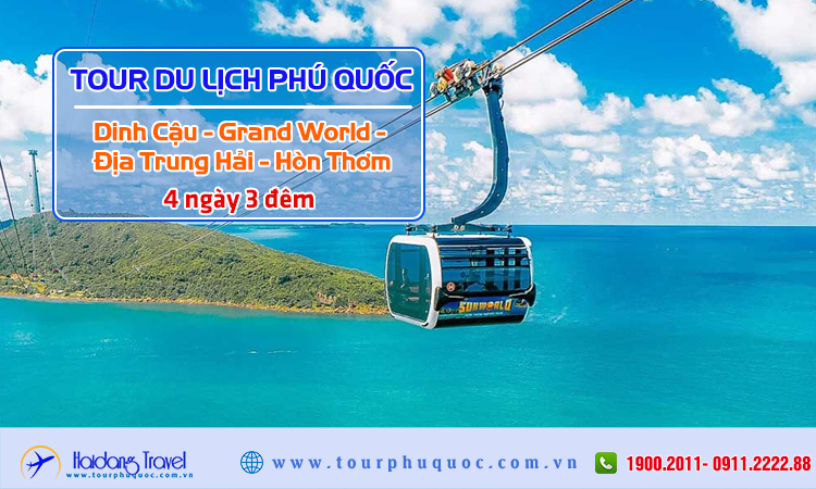 Tour du lịch Phú Quốc - Dinh Cậu - Grand World - Địa Trung Hải - Hòn Thơm 4 ngày 3 đêm