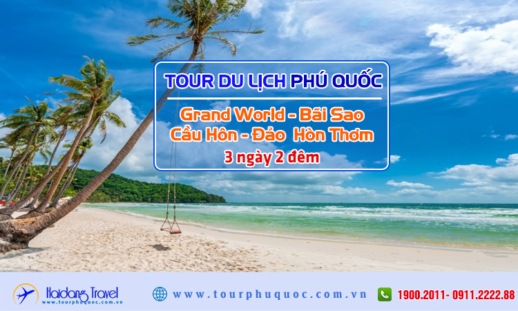 Tour du lich Phú Quốc Grand World Bãi Sao Cầu Hôn Hòn Thơm 3 Ngày 2 Đêm