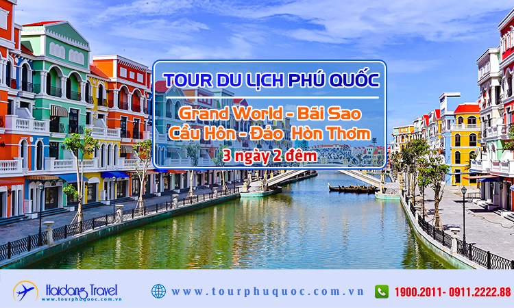 Tour du lich Phú Quốc Grand World Bãi Sao Cầu Hôn Hòn Thơm 3 Ngày 2 Đêm