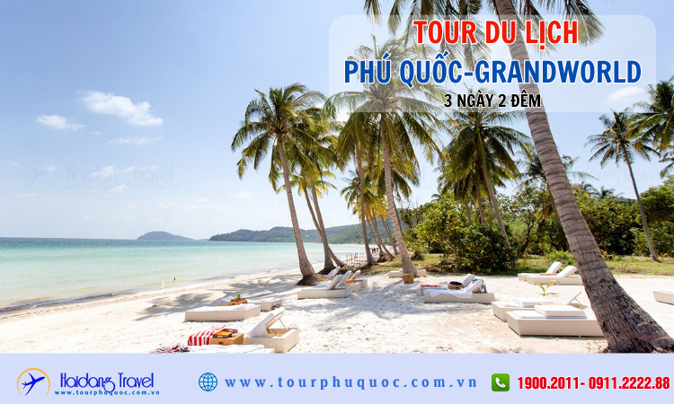 Tour du lịch Phú Quốc – Grandworld 3 ngày 2 đêm