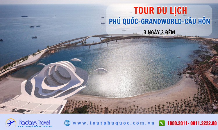 Tour du lịch Phú Quốc – Grandworld – Cầu Hôn 3 ngày 3 đêm